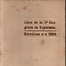 Libros antiguos: LIBRO DE LA Vª KONGRESO DE ESPERANTO, BARCELONO, 1909. Lote 338291543