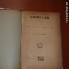 Livros antigos: GRAMÁTICA LATINA PARA USO DEL SEMINARIO CONCILIAR DE BARCELONA. AÑO 1894.. Lote 359043155