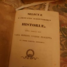 Libros antiguos: RVPR P87 PERGAMINO SELECTAE E PROFANIS SCRIPTORIBUS HISTORIAE QUIBUS ADMIXTJ SUNT VARIA HONESTE 1849