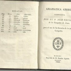 Libros antiguos: GRAMÁTICA GRIEGA. JOSÉ PETISCO, COMPAÑÍA DE JESÚS, MADRID 1828, 141 PÁGINAS. MED. 15 X 10 CM. Lote 363520060