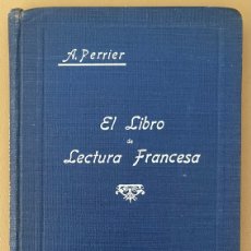 Libros antiguos: EL LIBRO DE LECTURA FRANCESA. ALPHONSE PERRIER 1931. Lote 363524485
