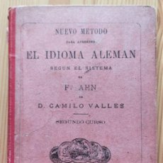 Libros antiguos: NUEVO MÉTODO PARA APRENDER EL IDIOMA ALEMÁN SEGÚN SISTEMA F. AHN - 2º CURSO - CAMILO VALLES