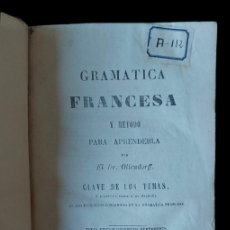 Libros antiguos: GRAMATICA FRANCESA Y EL MÉTODO PARA APRENDERLA - PARIS 1878