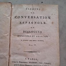 Libros antiguos: ÉLÉMENS DE CONVERSATION OU DIALOGUES ESPAGNOL ET FRANÇOIS, PARIS 1803