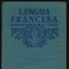 Libros antiguos: LENGUA FRANCESA - SEGUNDO CURSO - 1932