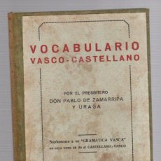 Libri antichi: VOCABULARIO VASCO-CASTELLANO. PABLO DE ZAMARRIPA Y URAGA, 1933. 2ª EDICION