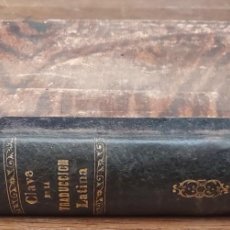 Libri antichi: CLAVE DE LA TRADUCCIÓN LATINA, OBRADORS Y FONT 1885