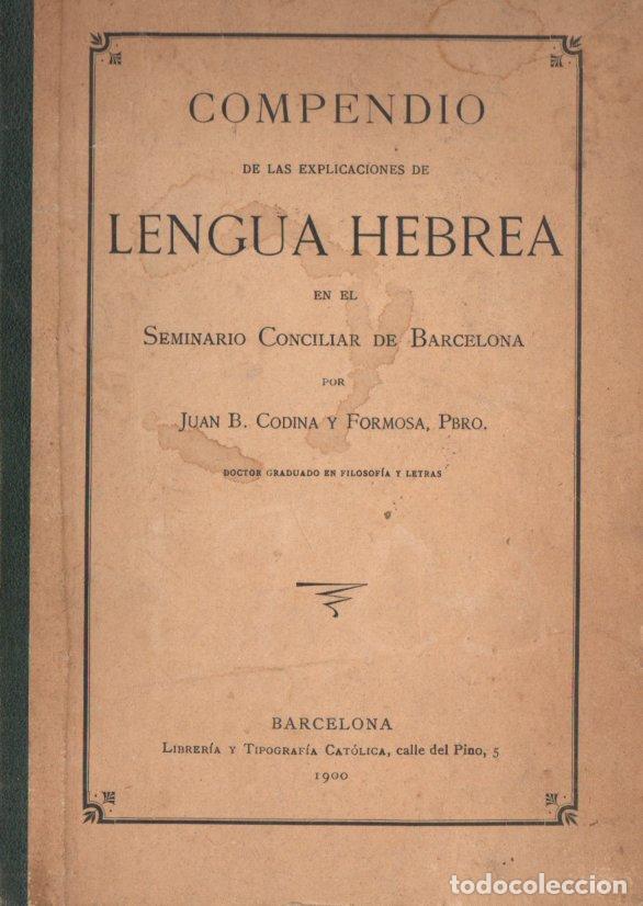 Libros antiguos: CODINA Y FORMOSA : COMPENDIO DE LENGUA HEBREA (1900) - Foto 1