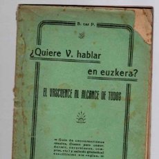 Libros antiguos: ¿QUIERE V. HABLAR EN EUZKERA? EL VASCUENCE AL ALCANCE DE TODOS. B. TAR P. CIRCA 1930