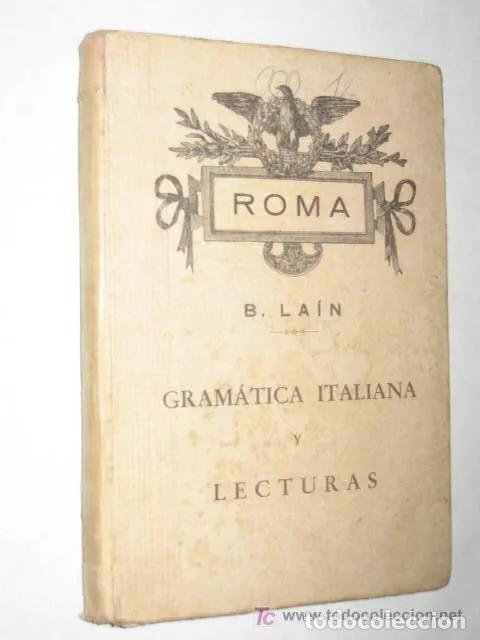 Libros antiguos: Gram&aacute;tica Italiana y Lecturas. B. La&iacute;n - Foto 1