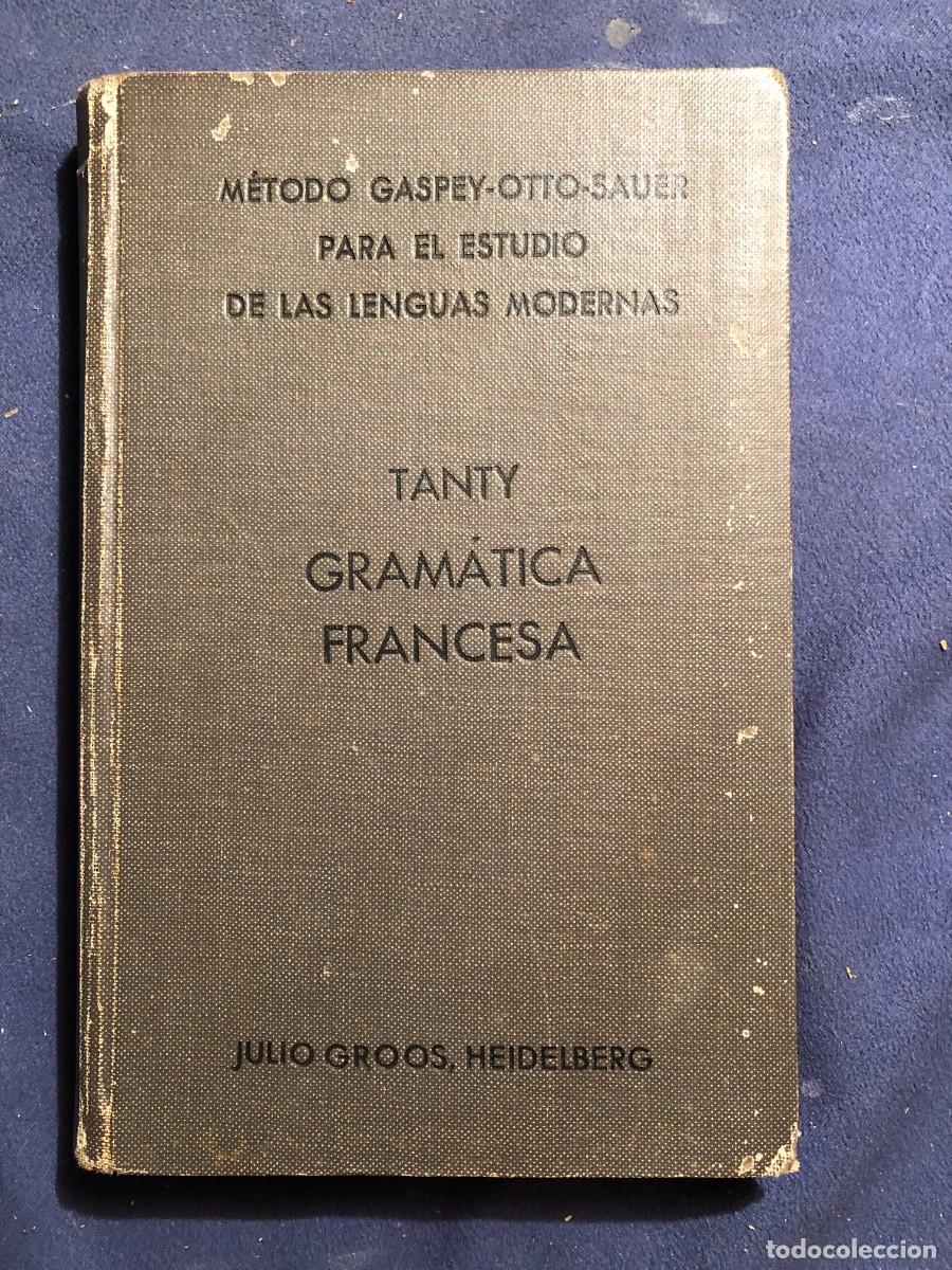 Libros antiguos: TANTY: - GRAMATICA FRANCESA- (1930) - Foto 1