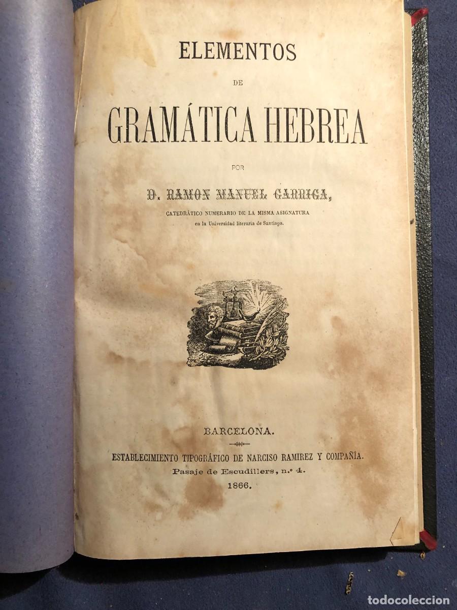 Libros antiguos: MANUEL GARRIGA: - ELEMENTOS DE GRAMATICA HEBREA - (1866) - Foto 3
