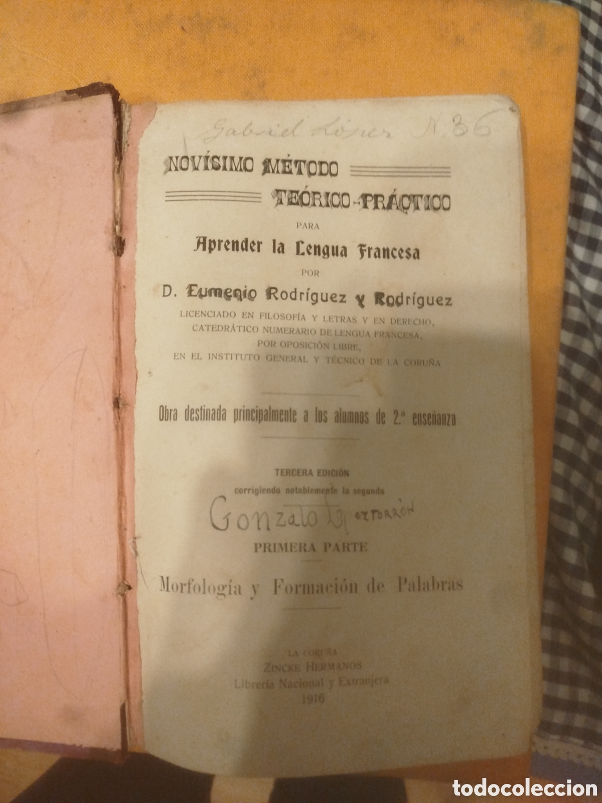 Libros antiguos: Nov&iacute;simo m&eacute;todo te&oacute;rico y pr&aacute;ctico para aprender la lengua francesa 1916