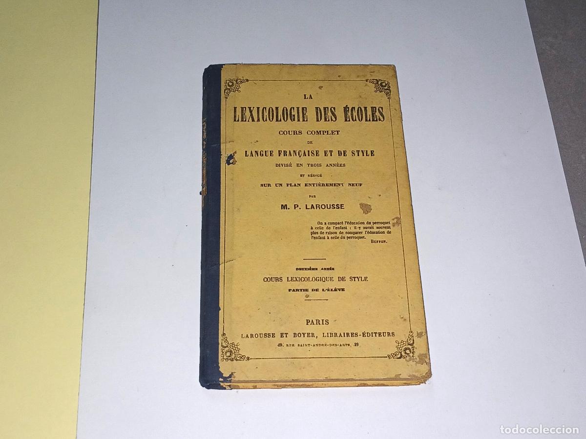 Old books: Libro. La lexicologie des &eacute;coles (curso franc&eacute;s), M. P. Larousse, circa 1900, 2 a&ntilde;o, parte alumno
