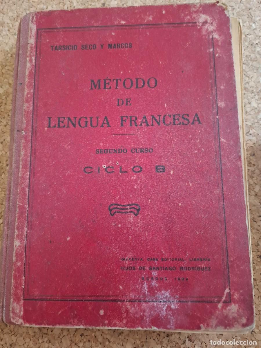 Old books: Metodo de lengua francesa - segundo curso - Tarsicio Seco - 1934