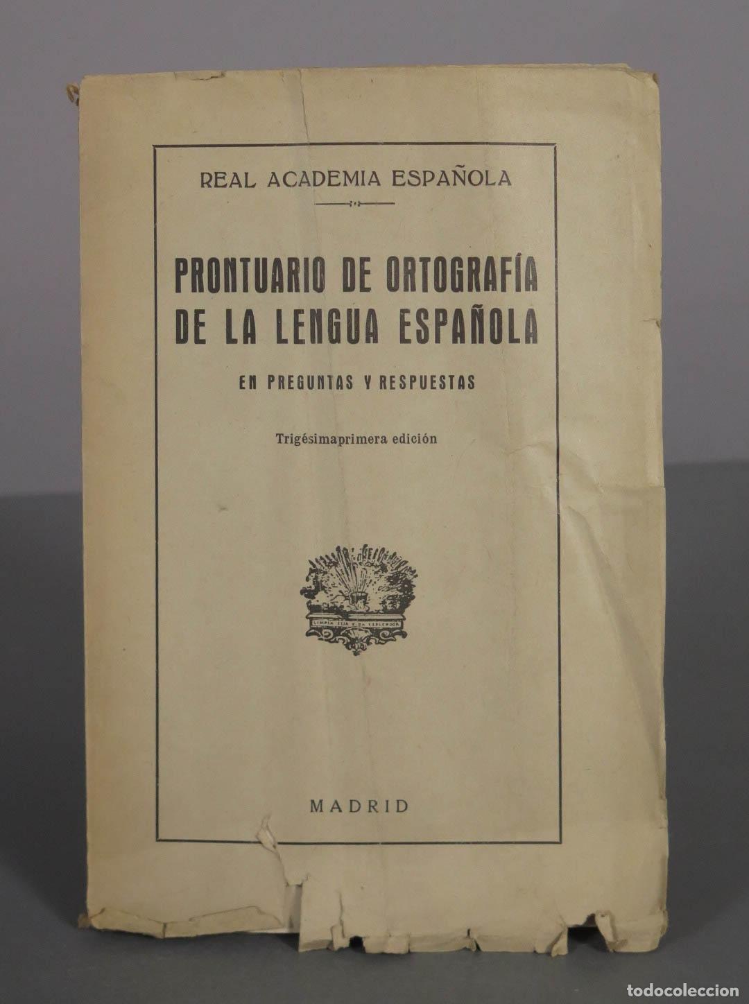 Libros antiguos: Prontuario de ortograf&iacute;a de la lengua espa&ntilde;ola - Trig&eacute;simaprimera edici&oacute;n - Real Academia Espa&ntilde;ola -