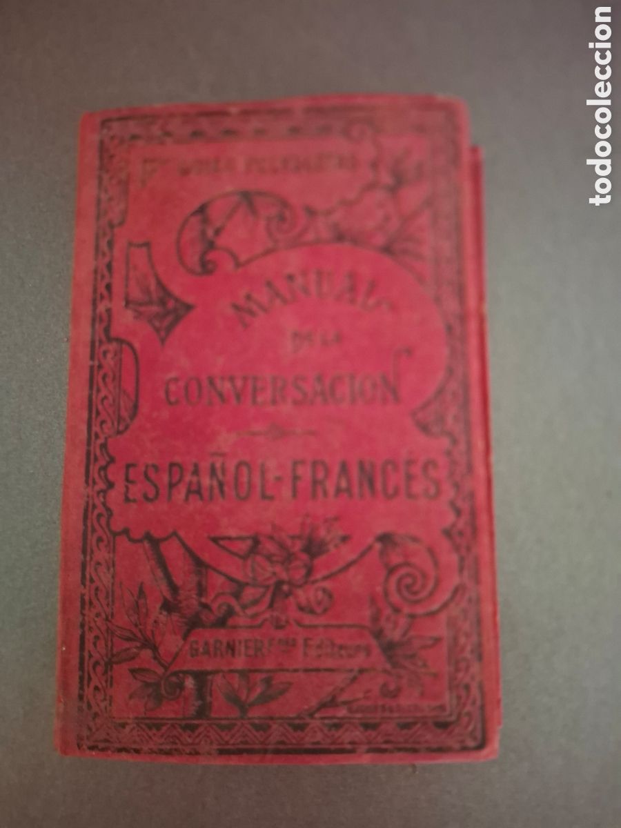 Libros antiguos: Manual de la conversaci&oacute;n espa&ntilde;ol franc&eacute;s- Corona Bustamante - 1890