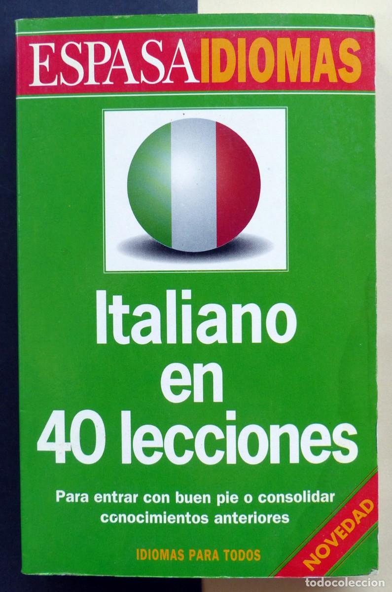 Libros antiguos: ESPASA. Italiano en 40 lecciones. NOARO, Pierre; CIFARELLI, Paolo; LOUETTE; Henri