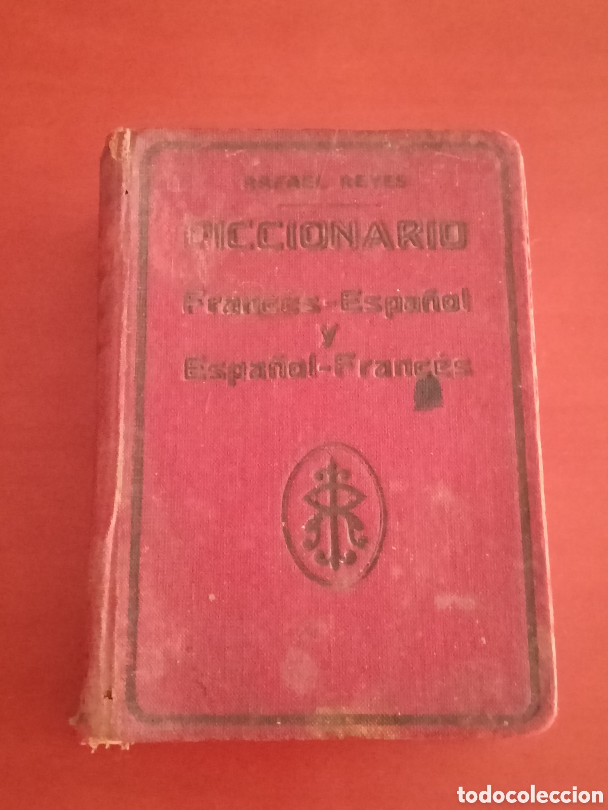 Libros antiguos: Diccionario Frances-Espa&ntilde;ol y Espa&ntilde;ol-Frances. Rafael Reyes. A&ntilde;o 1930