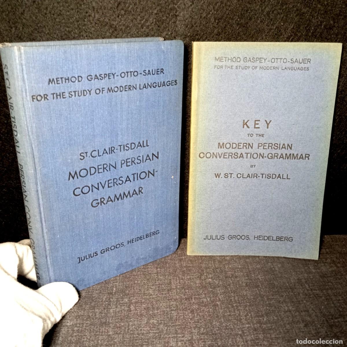 Libros antiguos: RARO LOTE METHOD GASPEY-OTTO-SAUER. MODERN PERSIAN GRAMMAR + KEY 1923. Julius Groos. Idiomas
