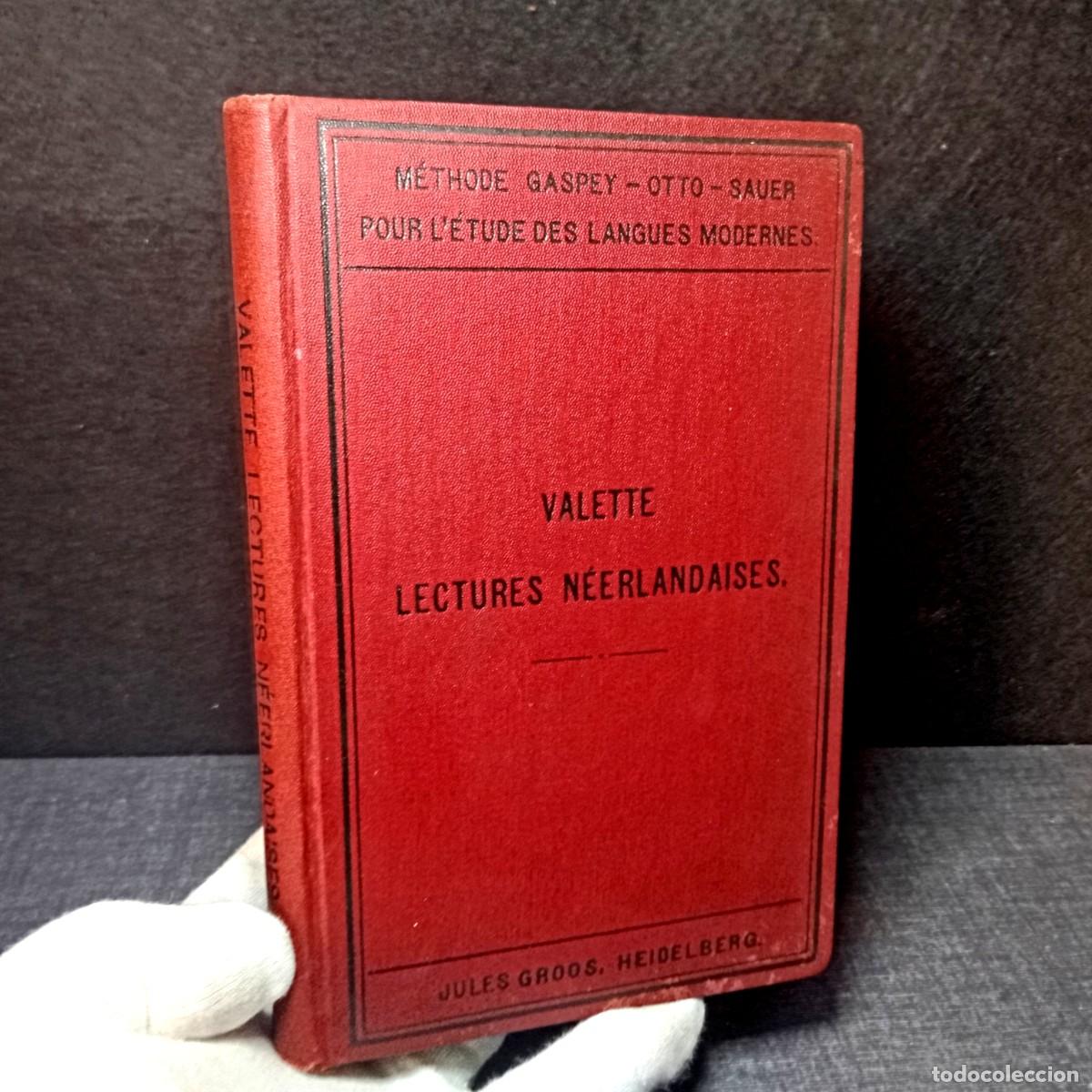 Libros antiguos: Raro Lectures N&eacute;erlandaises 1903. Valette. Gaspey-Otto-Sauer. Jules Groos. Neerland&eacute;s / Holand&eacute;s