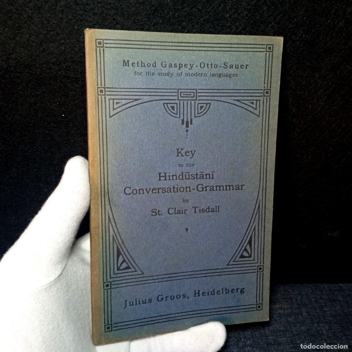 Libros antiguos: Raro Key to the Hindūstānī Conversation-Grammar 1937. Tisdall. Gaspey-Otto-Sauer. Hindustani / Hindi