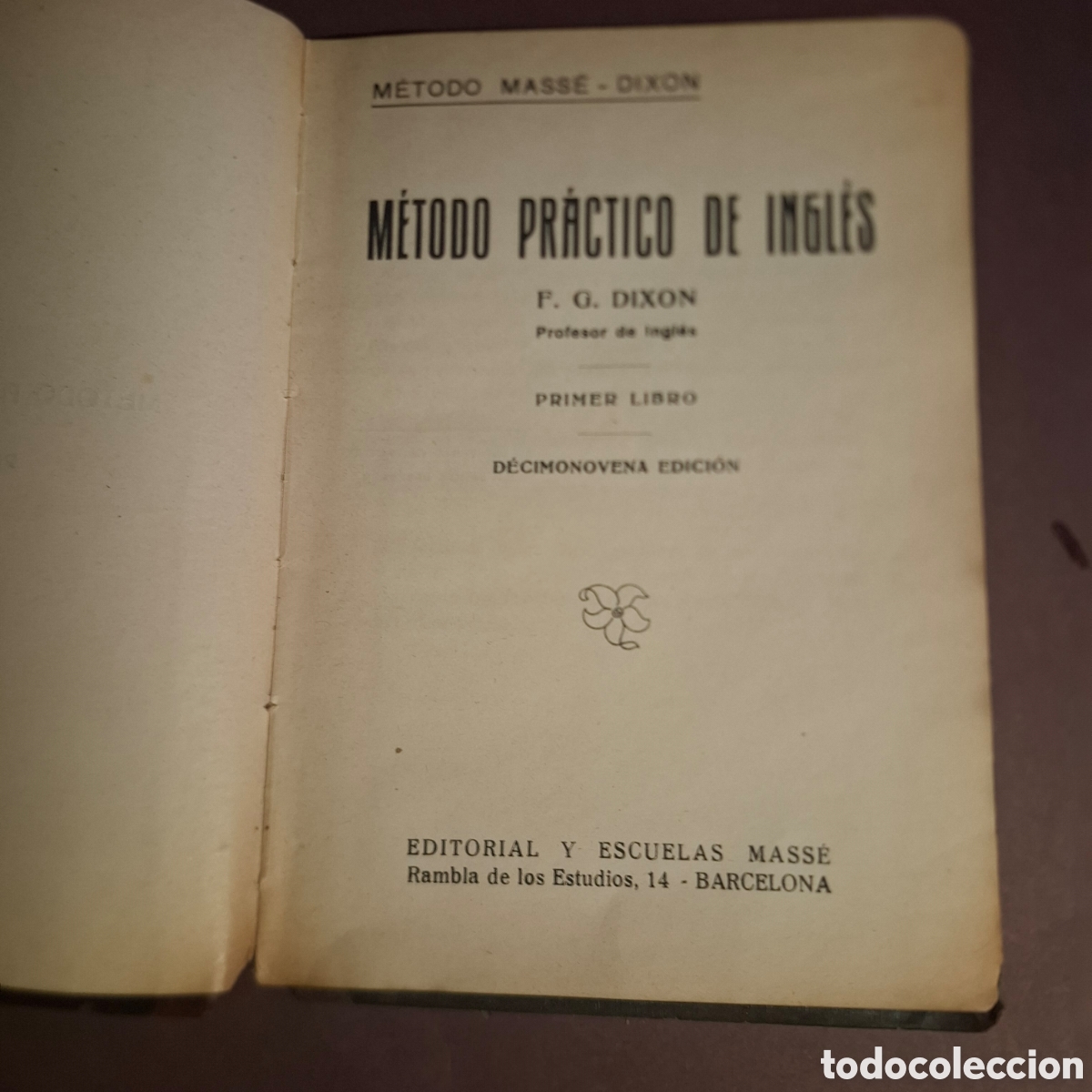 Libros antiguos: Metodo pr&aacute;ctico de ingl&eacute;s - F.G.Dixon - primer libro