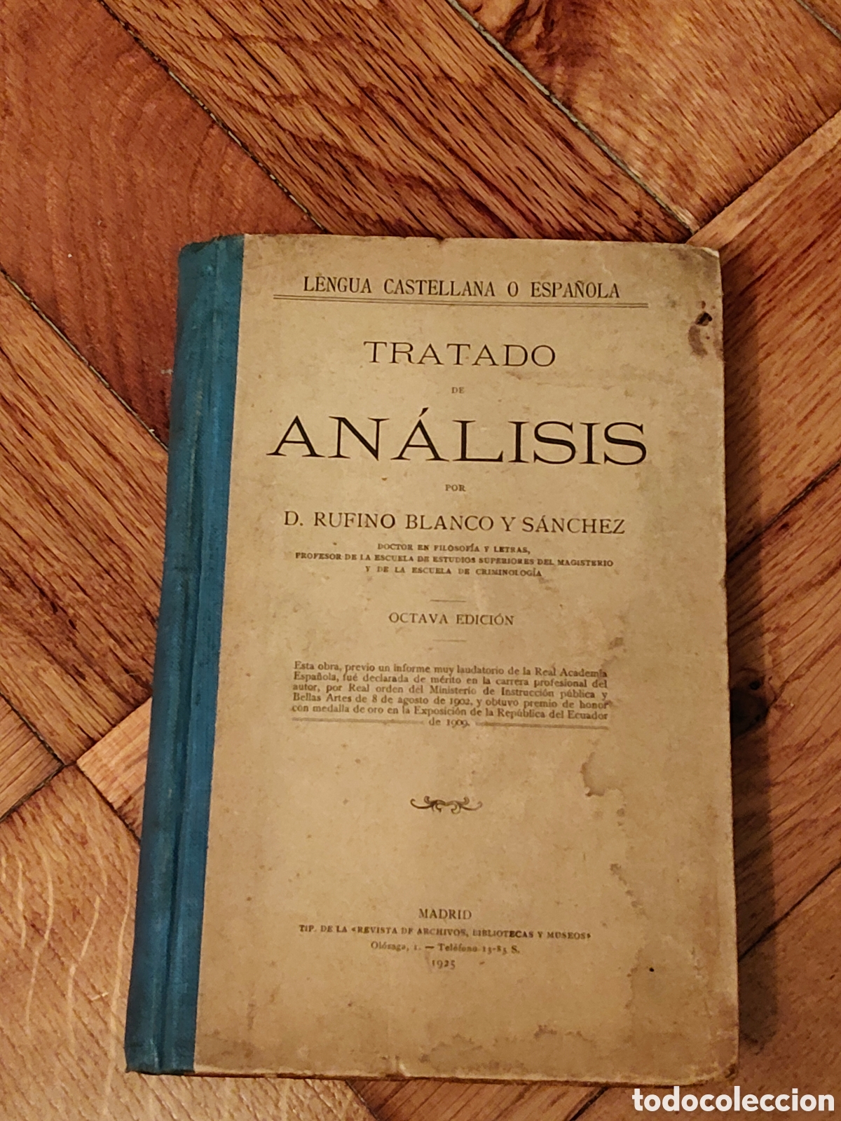 Libros antiguos: Tratado an&aacute;lisis lengua castellana o espa&ntilde;ola Rufino Blanco S&aacute;nchez a&ntilde;o 1925