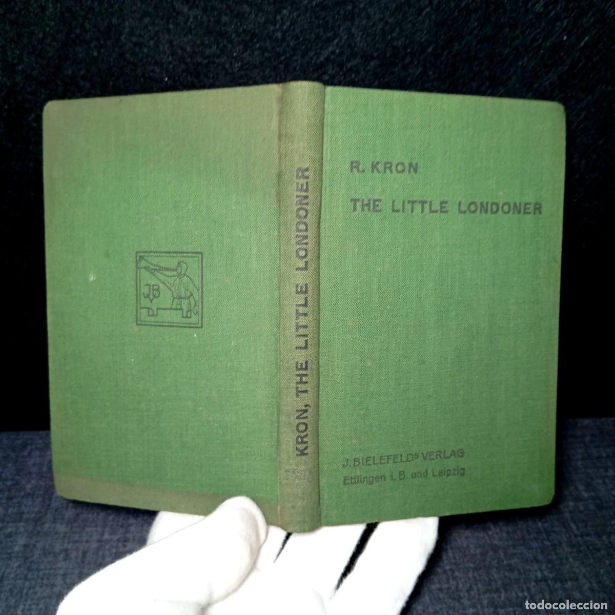 Libros antiguos: The Little Londoner R Kron 1930 Ingles Londres Bielefelds Verlag Manual Idioma Libro Antiguo