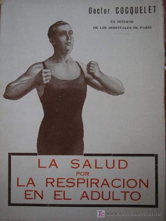 Old books: LA SALUD POR LA RESPIRACION EN EL ADULTO. Aut: COCQUELET Le&oacute;n. 1924