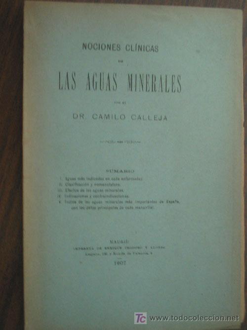 Old books: NOCIONES CL&Iacute;NICAS DE LAS AGUAS MINERALES.  Dr. CALLEJA, Camilo. 1907. Imprenta de Enrique Teodoro