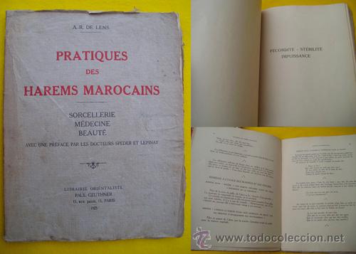Old books: PRATIQUES DES HAREMS MAROCAINS. Sorcellerie, M&eacute;decine, Beaut&eacute;. 1925. DE LENS, A. R.