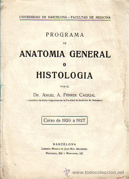 Libros antiguos: PROGRAMA DE ANATOMIA GENERAL O HISTOLOGICA-UNIVERSIDAD DE BCN-FACULTAD DE MEDICINA CURSO 1926/27