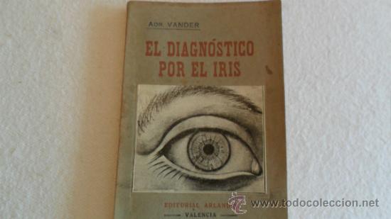Libri antichi: DR. VANDER - EL DIAGNOSTICO POR EL IRIS 1918