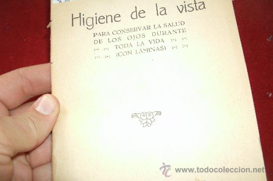 Old books: HIGIENE DE LA VISTA PARA CONSERVAR LA SALUD DE LOS OJOS DURANTE TODA LA VIDA - PRINCIPIOS SIGLO XX