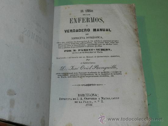 Old books: (M-3.6) M PARENT-AUBERT - EL AMIGO DE LOS ENFERMOS O VERDADERO MANUAL DE MEDICINA DOMESTICA