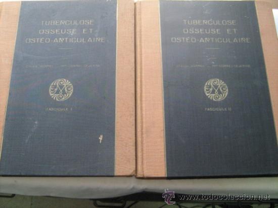 Old books: TUBERCULOSE OSSEUSE ET OST&Eacute;O-ARTICULAIRE (2 vol&uacute;menes) SORREL, Ettienne y SORREL-DEJERINE. 1932