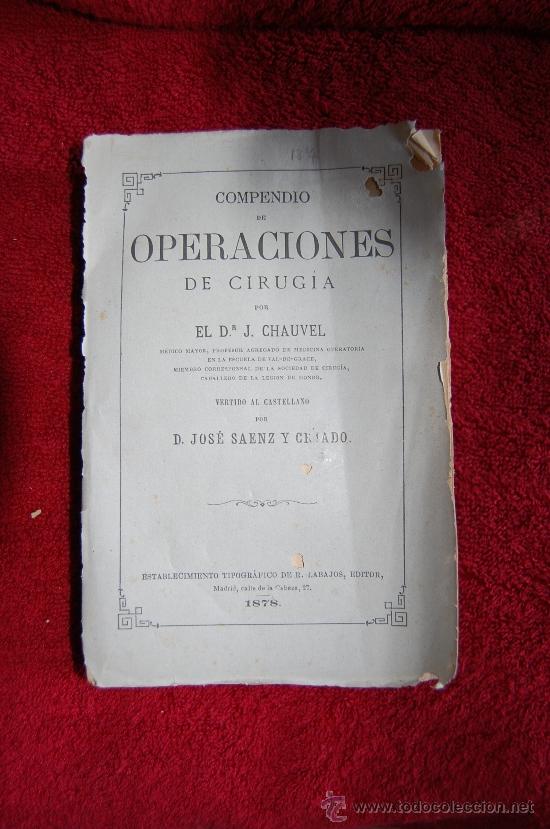 Libros antiguos: COMPENDIO DE OPERCIONES DE CIRUGIA, J. CHAUVEL, 1878