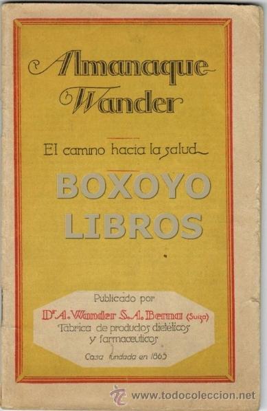 Libri antichi: Almanaque Wander. El camino hacia la salud. 1931-1932