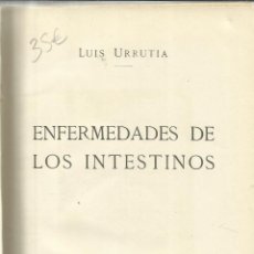 Libros antiguos: ENFERMEDADES DE LOS INTESTINOS. LUIS URRUTIA. CALPÉ. MADRID. 1921