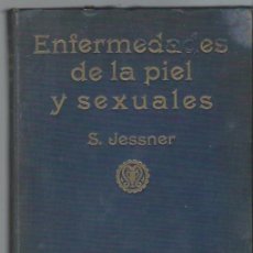 Libros antiguos: DR.JESSNER, MANUAL DE LAS ENFERMEDADES DE LA PIEL Y SEXUALES, TM II, MADRID ESPASA CALPE 1927