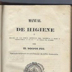 Libros antiguos: MANUAL DE HIGIENE, EL DOCTOR FOY, MADRID, D. IGNACIO BOIX 1845, TESORO DE LAS CIENCIAS MÉDICAS