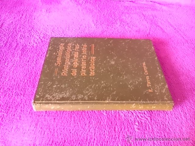 Livres anciens: SEMIOLOGIA R&Ouml;ENTGENOLOGICA DEL APARATO RESPIRATORIO INTRATORACICO, R. TORRES CARRERAS 1917-18