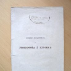Libros antiguos: NOCIONES ELEMENTALES DE FISIOLOGÍA E HIGIENE . 1903. Lote 44751072