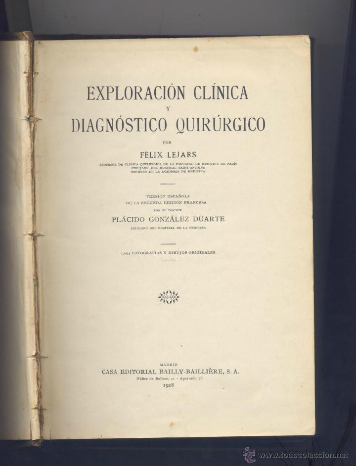 Libros antiguos: EXPLORACION CLINICA Y DIAGNOSTICO QUIRURGICO-FELIX LEJARS-1928
