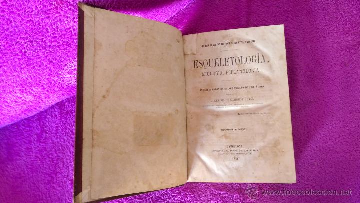 Libros antiguos: ESQUELETOLOGIA, MIOLOGIA, ESPLANOLOGIA, CARLOS DE SILONIZ Y ORTIZ 1871