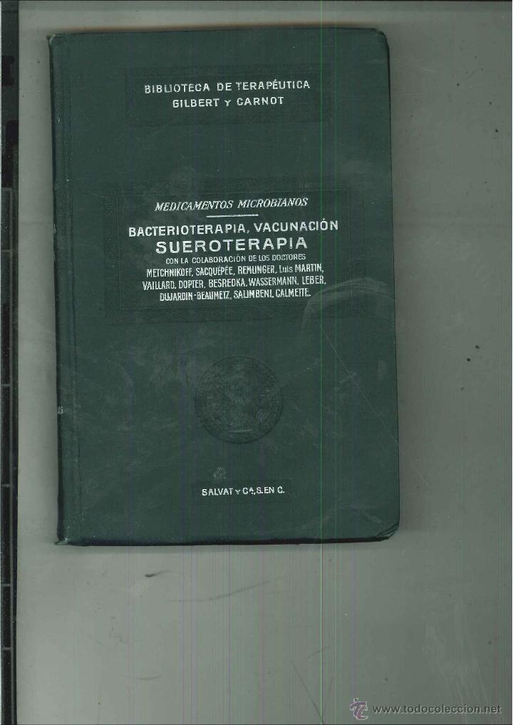 Antiquarische B&uuml;cher: BACTERIOTERAPIA, VACUNACI&Oacute;N.  SUEROTERAPIA. A. Gilbert y P. Carnot