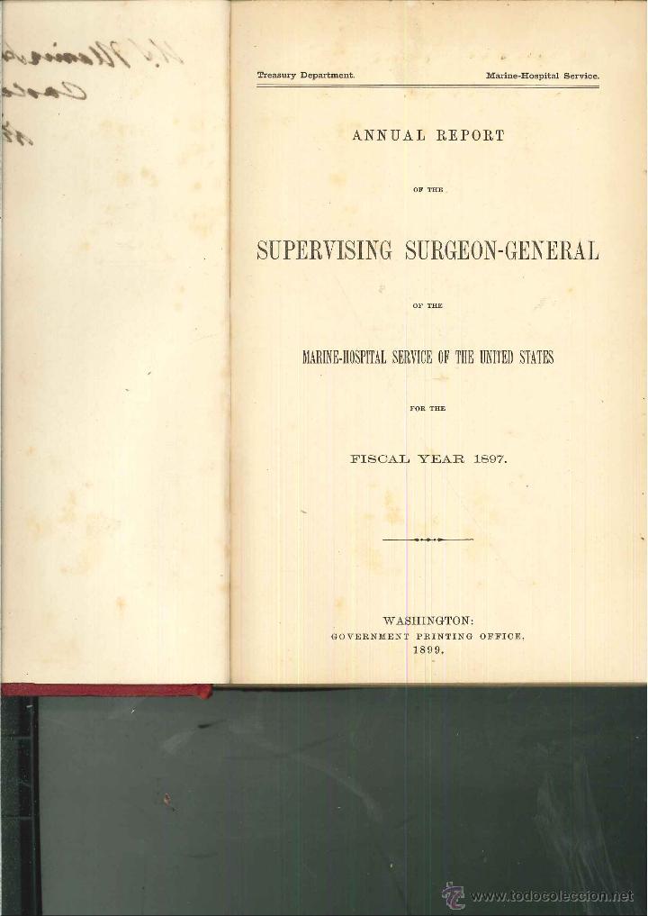 Libri antichi: ANNUAL REPORT OF THE SUPERVISING SURGEON-GENERAL OF THE MARINE-HOSPITAL SERVICE OF THE UNITED STATES