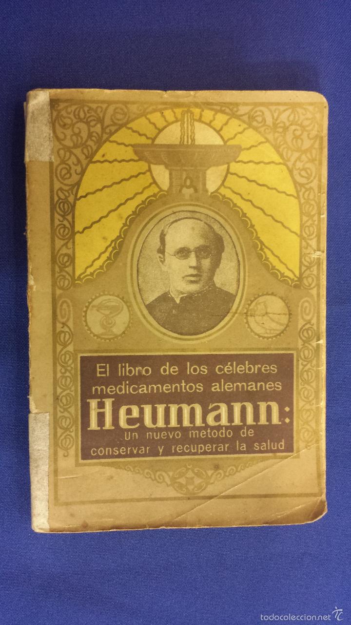 Libri antichi: HEUMANN - EL LIBRO DE LOS C&Eacute;LEBRES MEDICAMENTOS ALEMANES - 2&ordf; EDICI&Oacute;N 1922