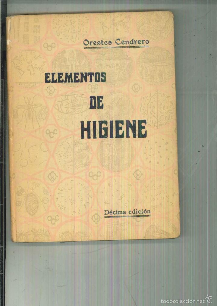 Libros antiguos: ELEMENTOS DE HIGIENE. Orestes Cendrero - Foto 1